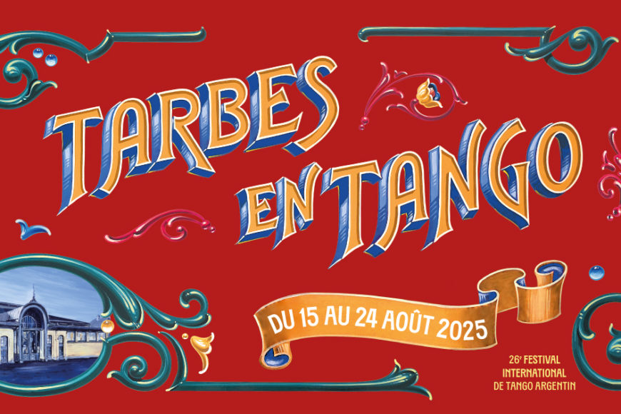 Tarbes en Tango : 9 jours de passion argentine au cœur des Pyrénées